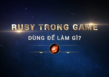 Ruby trong liên quân dùng để làm gì